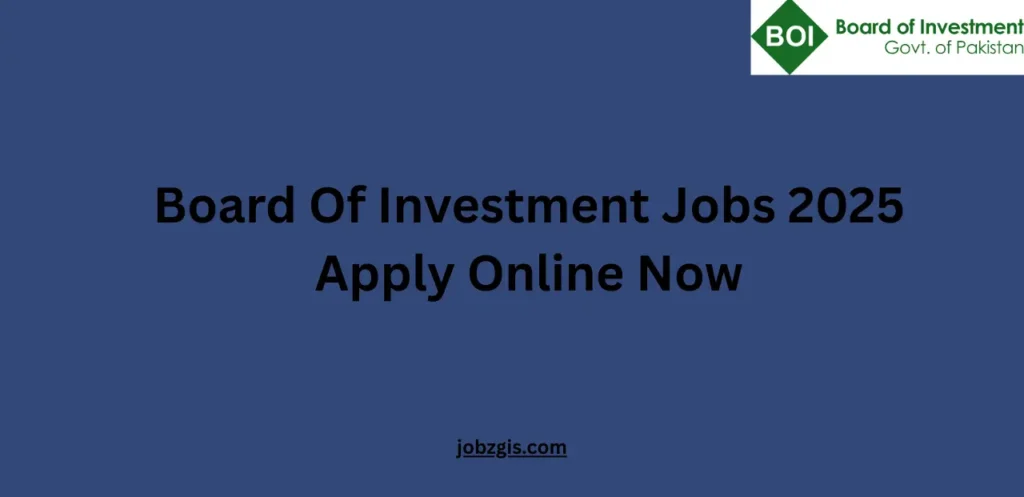 Board Of Investment Jobs 2025 Apply Online Now