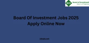 Board Of Investment Jobs 2025 Apply Online Now