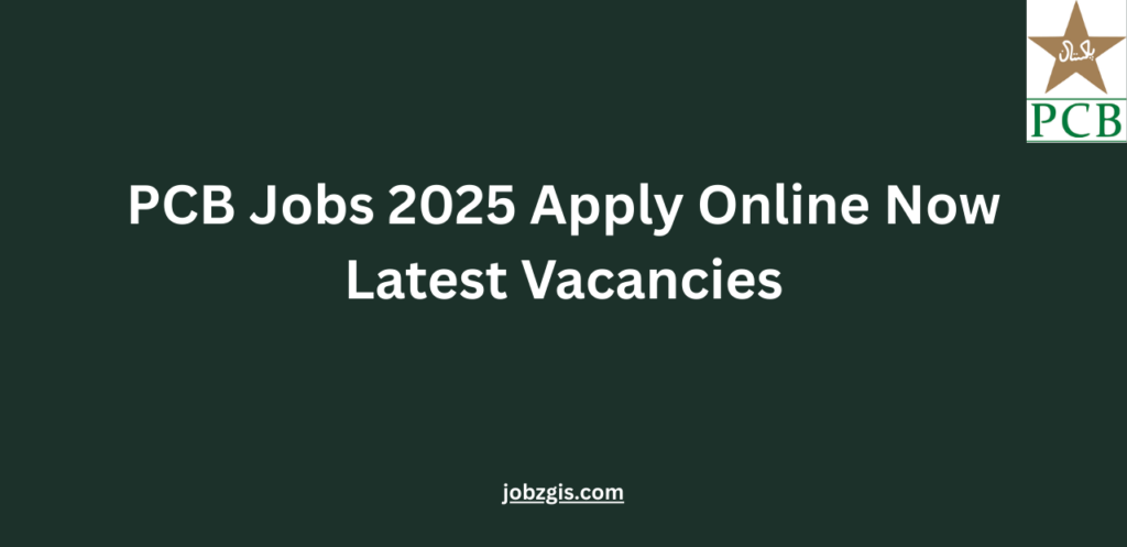 PCB Jobs 2025 Apply Online Now Latest Vacancies